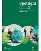 Spotlight on FCE - John Hughes,Alastair Lane,Jon Naunton - cover