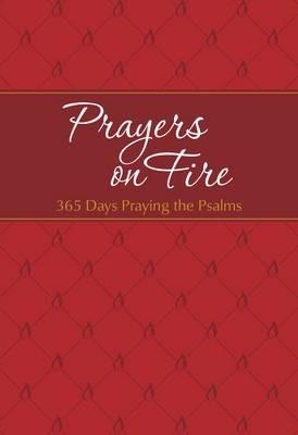 Prayers on Fire: 365 Days Praying the Psalms - Brian Dr Simmons,Gretchen Rodriguez - cover