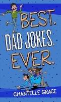 Best. Dad Jokes. Ever - Chantelle Grace - cover