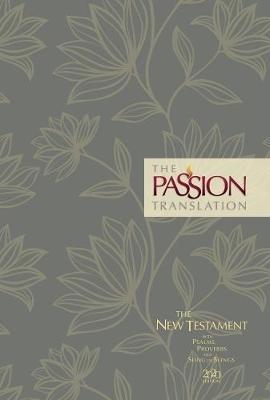 The Passion Transaltion New Testament with Psalms Proverbs and Song of Songs (2020 Edn) Floral Hb - Brian Dr Simmons - cover