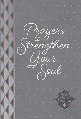 Prayers to Strengthen Your Soul: 365 Daily Prayers - Karen Moore - cover