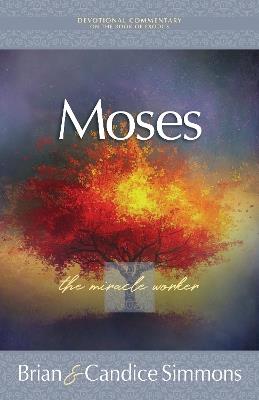 Moses: The Miracle Worker - Brian Simmons,Candice Simmons - cover