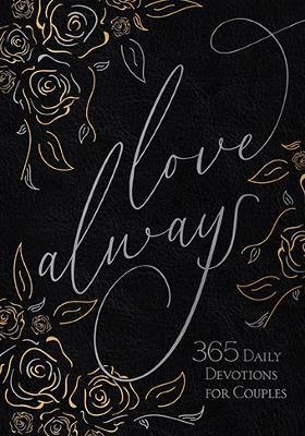 Love Always: 365 Daily Devotions for Couples - Broadstreet Publishing Group LLC - cover