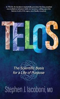 Telos: The Scientific Basis for a Life of Purpose - Stephen Iacoboni - cover