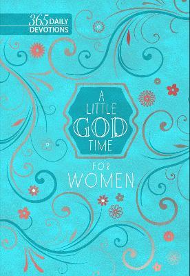 A Little God Time for Women: 365 Daily Devotions - Broadstreet Publishing Group LLC - cover