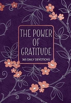 The Power of Gratitude: 365 Daily Devotions - Broadstreet Publishing Group LLC - cover