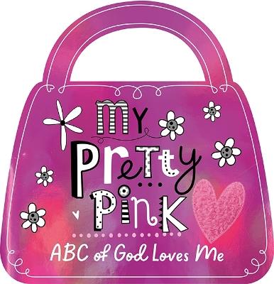 My Pretty Pink ABC of God Loves Me - Broadstreet Publishing Group LLC - cover