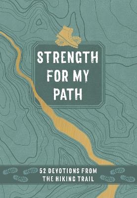 Strength for My Path: 52 Devotions from the Hiking Trail - Maureen E Wise - cover