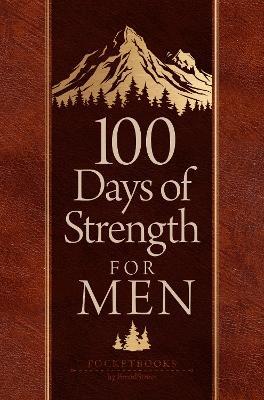 100 Days of Strength for Men: Pocketbooks by Broadstreet - Broadstreet Publishing Group LLC - cover