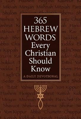 365 Hebrew Words Every Christian Should Know: A Daily Devotional - Ed Grifenhagen - cover