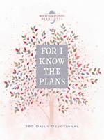 For I Know the Plans: Morning & Evening Devotional