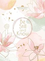 Be Still and Know: Morning & Evening Devotional