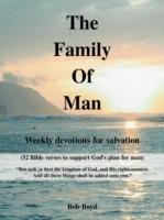 The Family of Man: Weekly Devotions for Salvation - Bob Boyd - cover