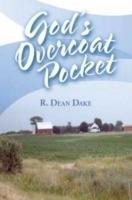 God's Overcoat Pocket - R. Dean Dake - cover