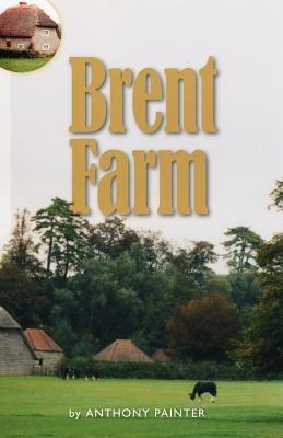 Brent Farm - Anthony Painter - cover