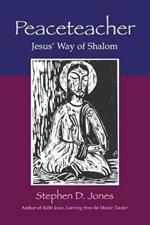 Peaceteacher Jesus' Way of Shalom