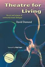 Theatre for Living: The Art and Science of Community-based Dialogue