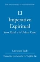 El Imperativo Espiritual: Sexo, Edad Y La Ultima Casta