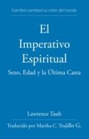 El Imperativo Espiritual: Sexo, Edad Y La Ultima Casta - Lawrence Taub - cover