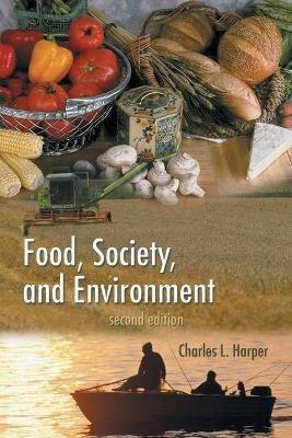 Food, Society, and Environment - Charles L. Harper - cover