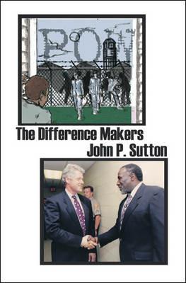 The Difference Makers - John P. Sutton - cover
