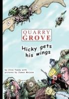 Quarry Grove: Hicky Gets His Wings - Clive Tandy - cover