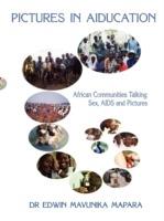 Pictures in AIDucation: African Communities Talking Sex, AIDS and Pictures