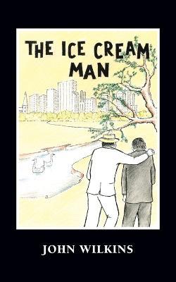 The Ice Cream Man - John Wilkins - cover