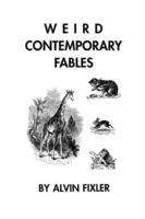 Weird Contemporary Fables - Alvin Fixler - cover