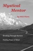 Mystical Mentor: Breaking Through Barriers - Finding Peace of Mind