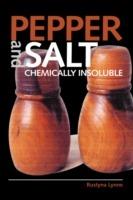 Pepper and Salt: Chemically Insoluble - Rustyna Lynne - cover