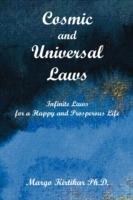Cosmic and Universal Laws Infinite Laws for a Happy and Prosperous Life