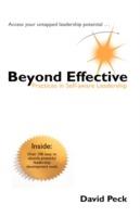 Beyond Effective: Practices In Self-Aware Leadership - David Peck - cover