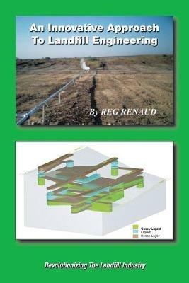 An Innovative Approach to Landfill Engineering - Reg Renaud - cover