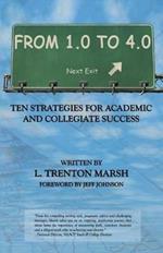 From 1.0 to 4.0: Ten Strategies for Academic and Collegiate Success