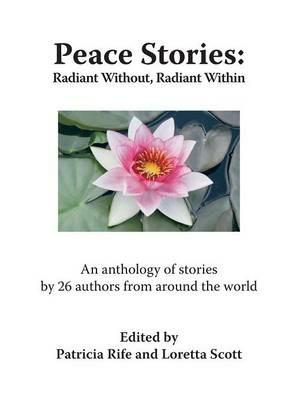 Peace Stories: Radiant without, Radiant within - cover
