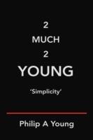 2 Much 2 Young - Philip Young - cover