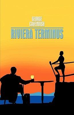 Riviera Terminus - George Cavendish - cover