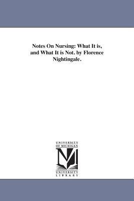 Notes On Nursing: What It is, and What It is Not. by Florence Nightingale. - Florence Nightingale - cover
