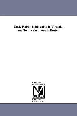 Uncle Robin, in his cabin in Virginia, and Tom without one in Boston - John W Page - cover