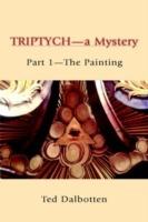 Triptych-A Mystery - Ted Dalbotten - cover