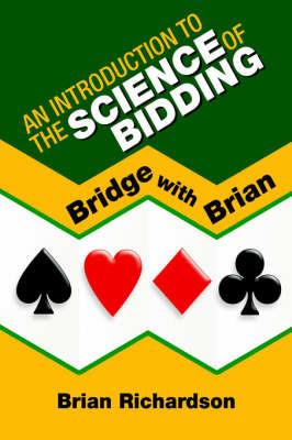 An Introduction to the Science of Bidding - Brian Richardson - cover