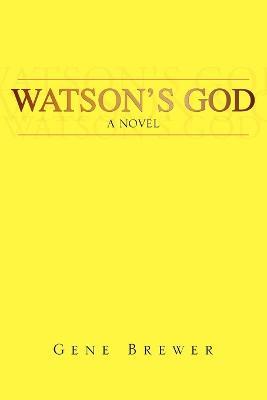 Watson's God - Gene Brewer - cover