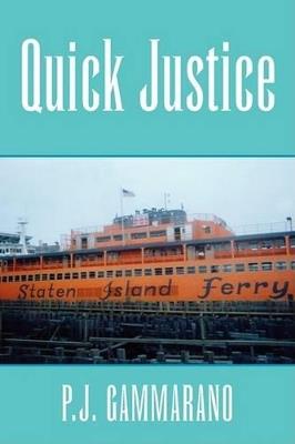 Quick Justice - P J Gammarano - cover