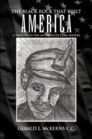 The Black Rock That Built America: A Tribute to the Antracite Coal Miners - Gerald L McKerns - cover