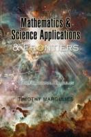 Mathematics and Science Applications and Frontiers - Timothy Margulies - cover