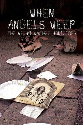 When Angels Weep: The Weeki Wachee Homicides - W R Langston - cover