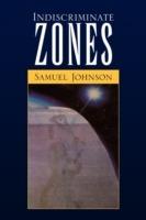 Indiscriminate Zones - Samuel Johnson - cover