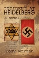 Incident at Heidelberg - Tony Morgan - cover