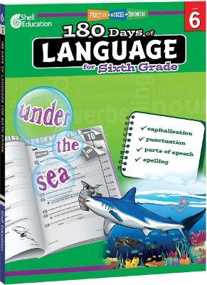 180 Days™: Language for Sixth Grade: Practice, Assess, Diagnose - Suzanne I. Barchers - cover